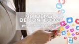 E-book - 30 Ideias de conteúdo para as suas Redes Sociais