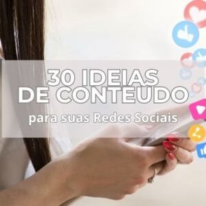 E-book - 30 Ideias de conteúdo para as suas Redes Sociais